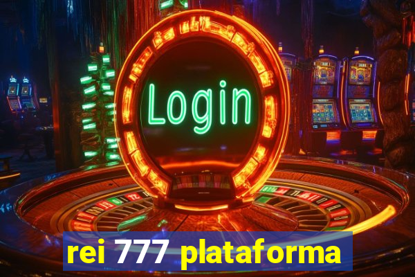 rei 777 plataforma